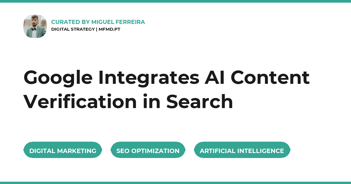 Google Integrates AI Content Verification in Search