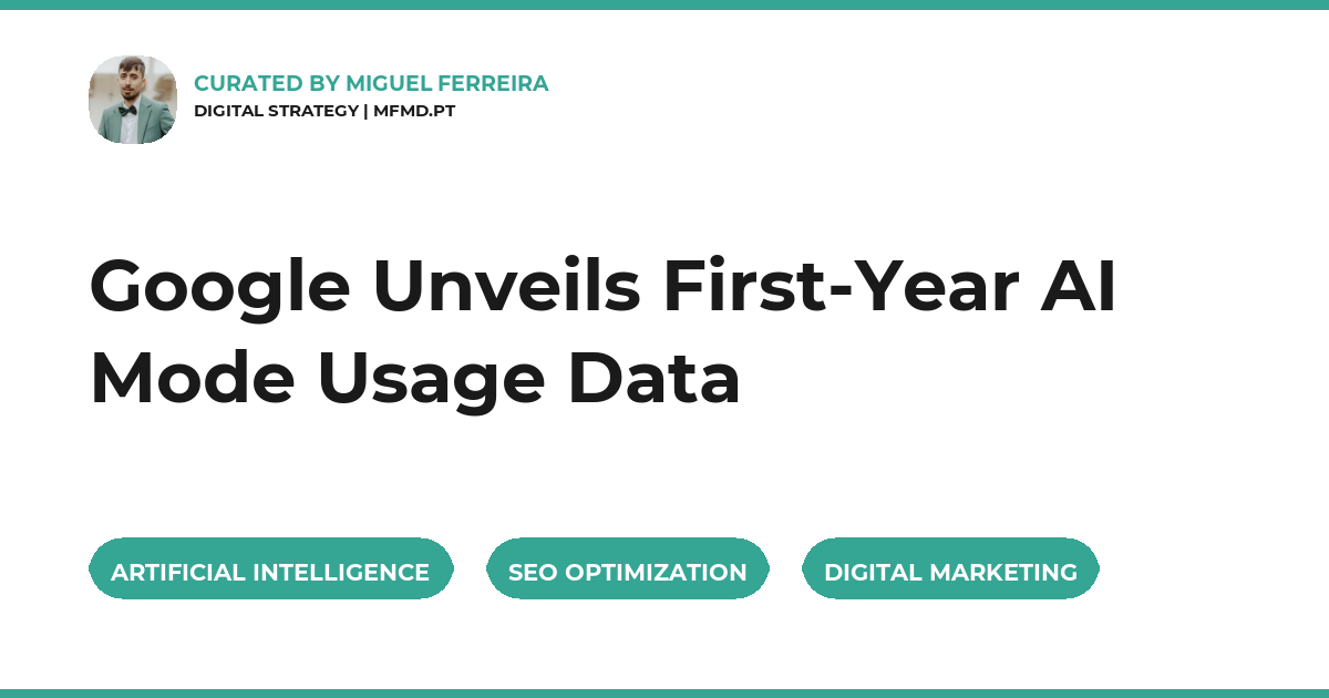 Google Unveils First-Year AI Mode Usage Data