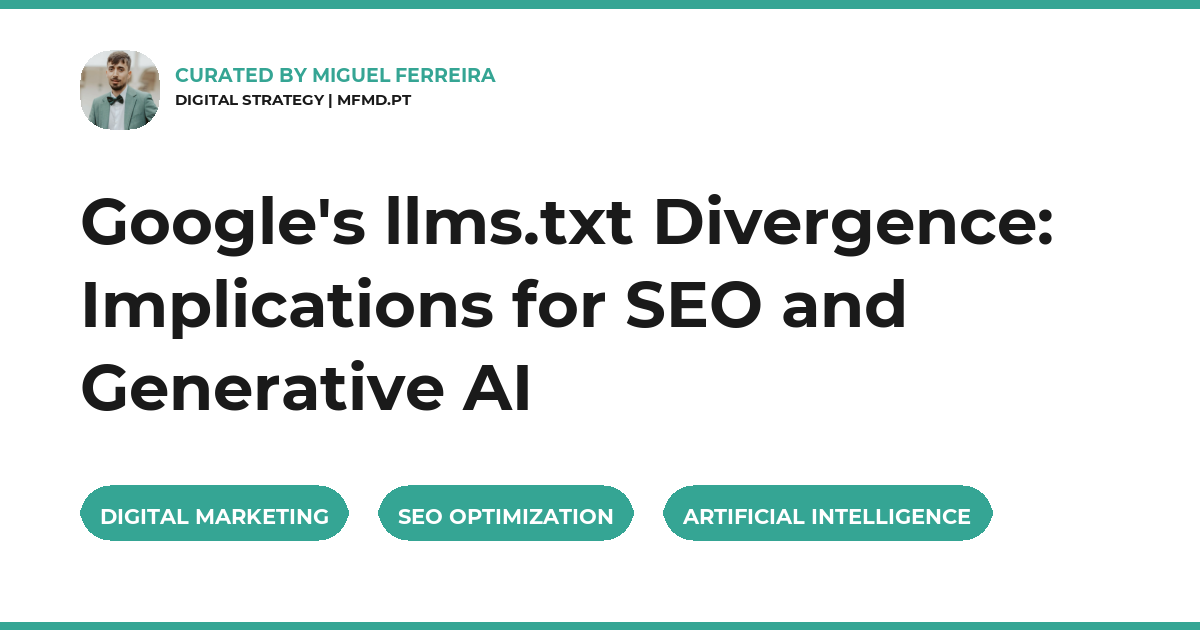 llms.txt, google search, lighthouse, seo, generative ai, optimization, mfmd.pt