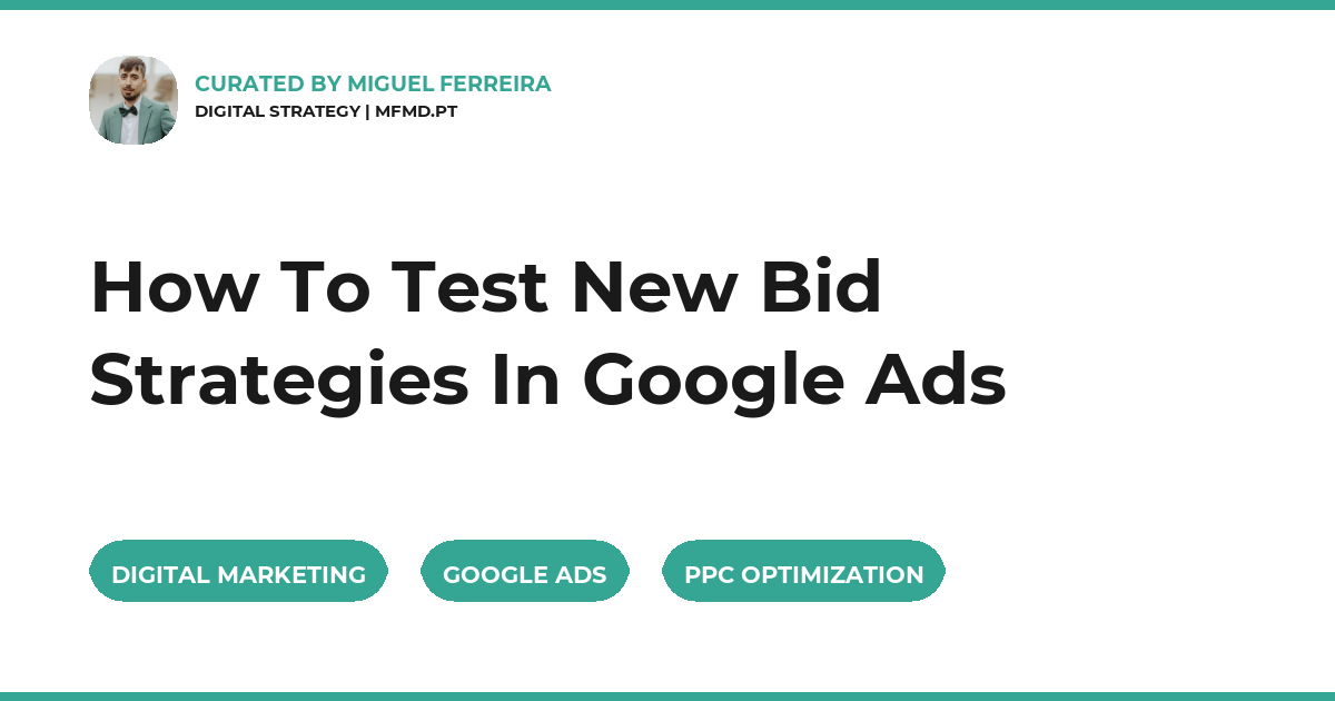 How To Test New Bid Strategies In Google Ads