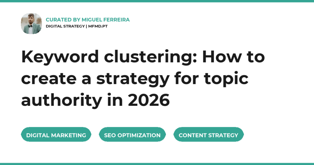 Keyword clustering: How to create a strategy for topic authority in 2026
