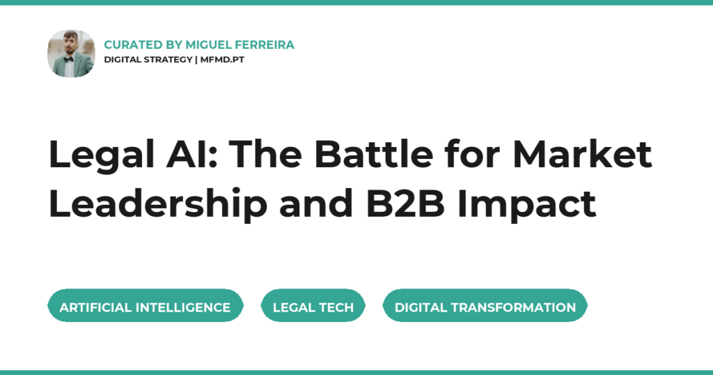 Legal AI: The Battle for Market Leadership and B2B Impact