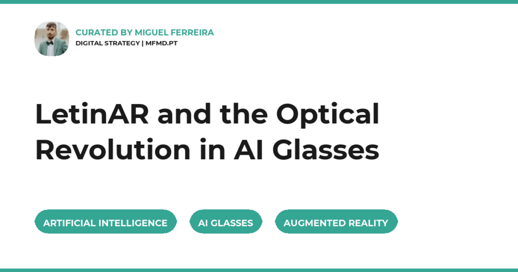 LetinAR and the Optical Revolution in AI Glasses