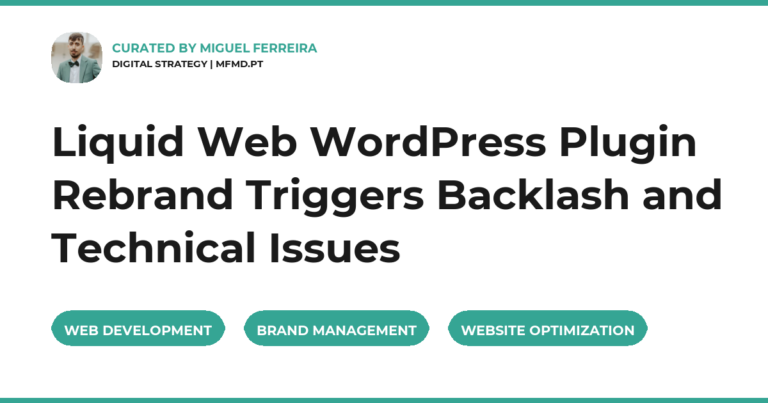 Liquid Web WordPress Plugin Rebrand Triggers Backlash and Technical Issues