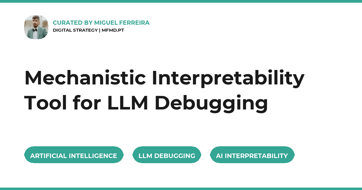 Mechanistic Interpretability Tool for LLM Debugging