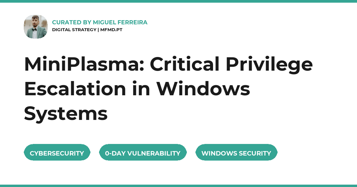 MiniPlasma: Critical Privilege Escalation in Windows Systems