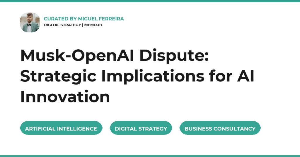 Musk-OpenAI Dispute: Strategic Implications for AI Innovation