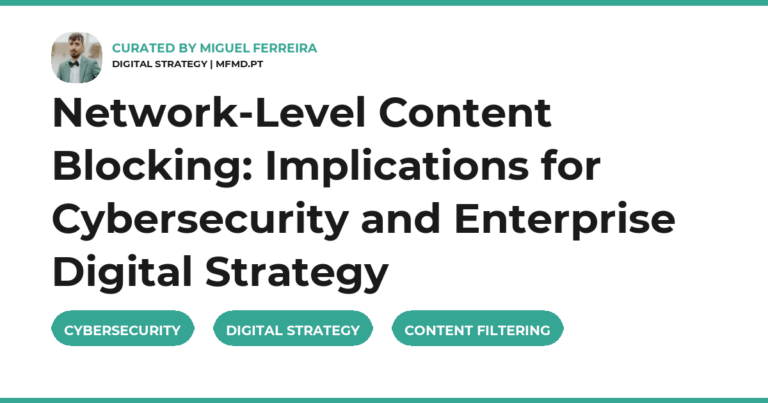 Network-Level Content Blocking: Implications for Cybersecurity and Enterprise Digital Strategy