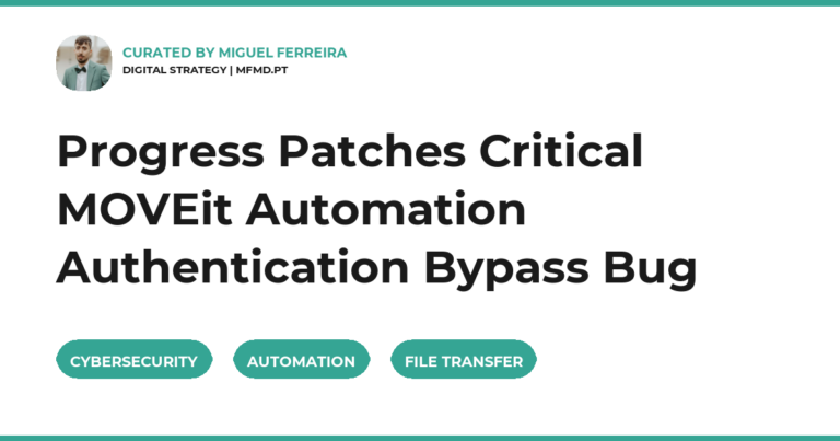 Progress Patches Critical MOVEit Automation Authentication Bypass Bug