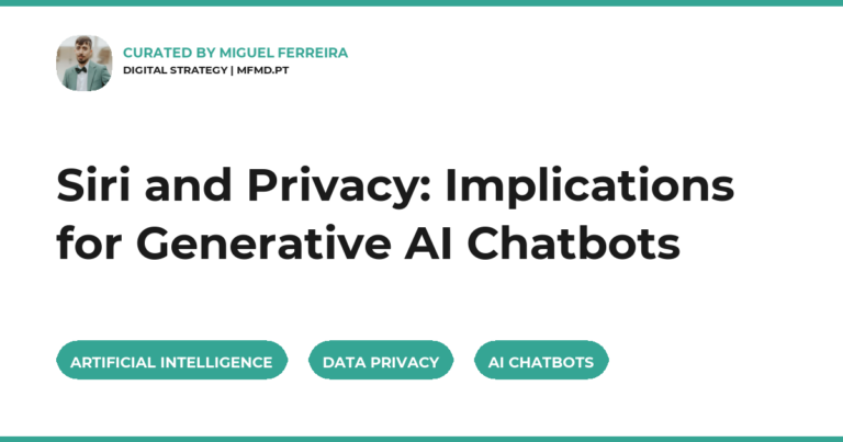 Siri and Privacy: Implications for Generative AI Chatbots