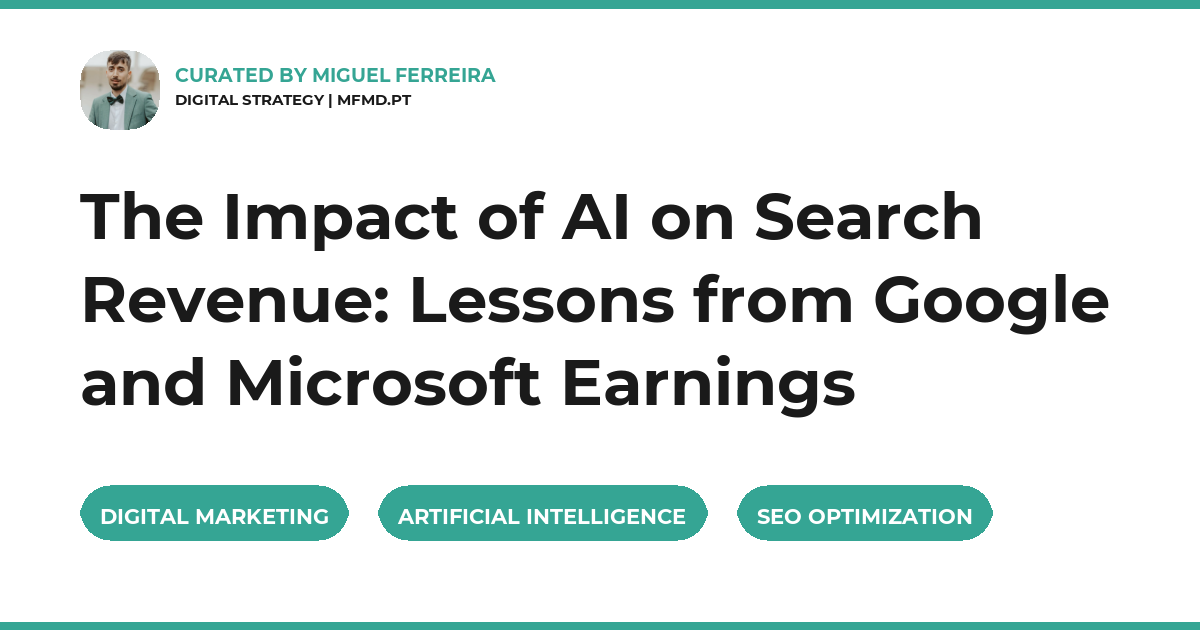 The Impact of AI on Search Revenue: Lessons from Google and Microsoft Earnings