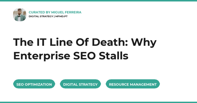 The IT Line Of Death: Why Enterprise SEO Stalls