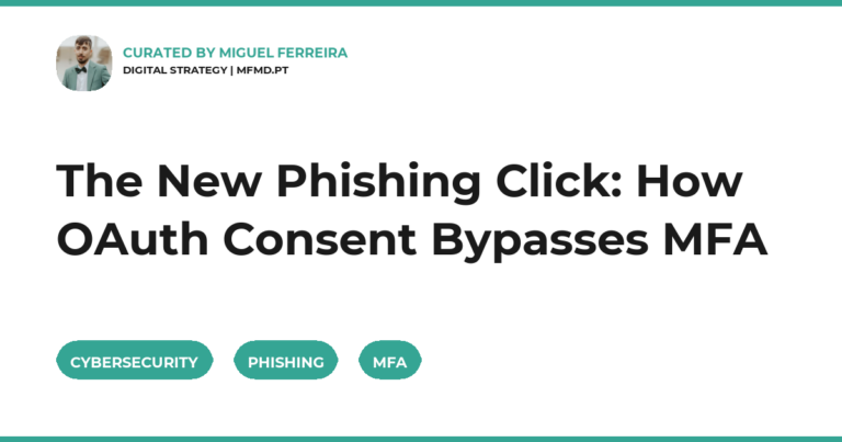 The New Phishing Click: How OAuth Consent Bypasses MFA