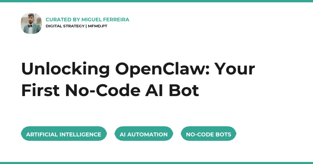 Unlocking OpenClaw: Your First No-Code AI Bot