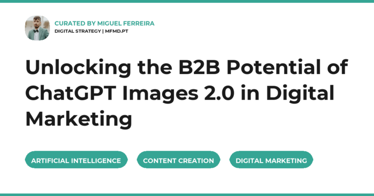 Unlocking the B2B Potential of ChatGPT Images 2.0 in Digital Marketing