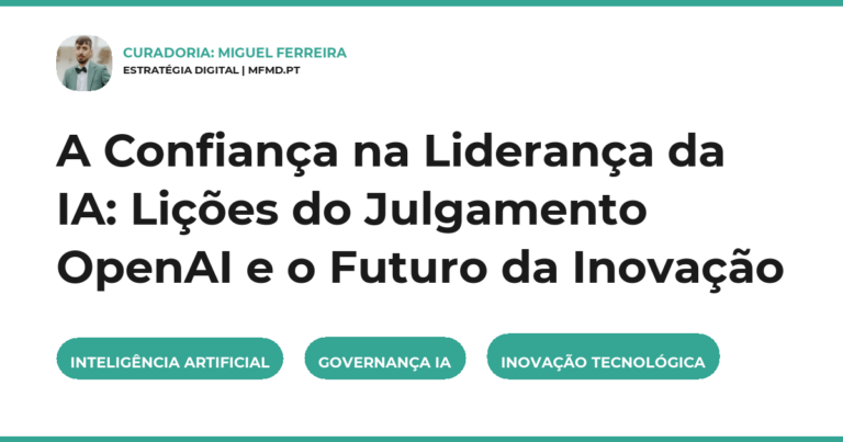 A Confiança na Liderança da IA: Lições do Julgamento OpenAI e o Futuro da Inovação