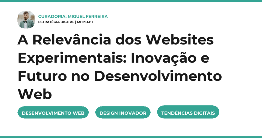 A Relevância dos Websites Experimentais: Inovação e Futuro no Desenvolvimento Web