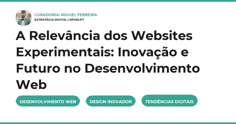 A Relevância dos Websites Experimentais: Inovação e Futuro no Desenvolvimento Web