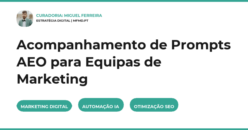 Acompanhamento de Prompts AEO para Equipas de Marketing