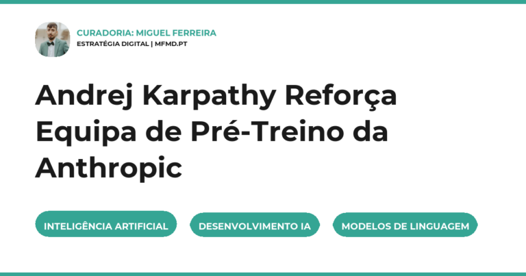 Andrej Karpathy Reforça Equipa de Pré-Treino da Anthropic