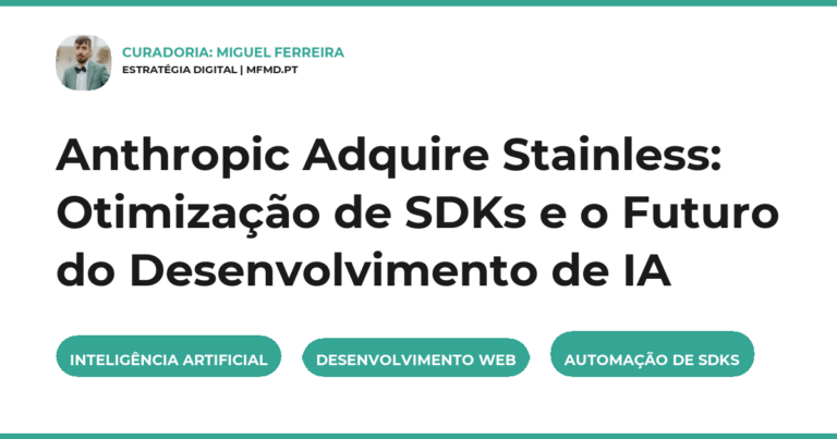 Anthropic Adquire Stainless: Otimização de SDKs e o Futuro do Desenvolvimento de IA