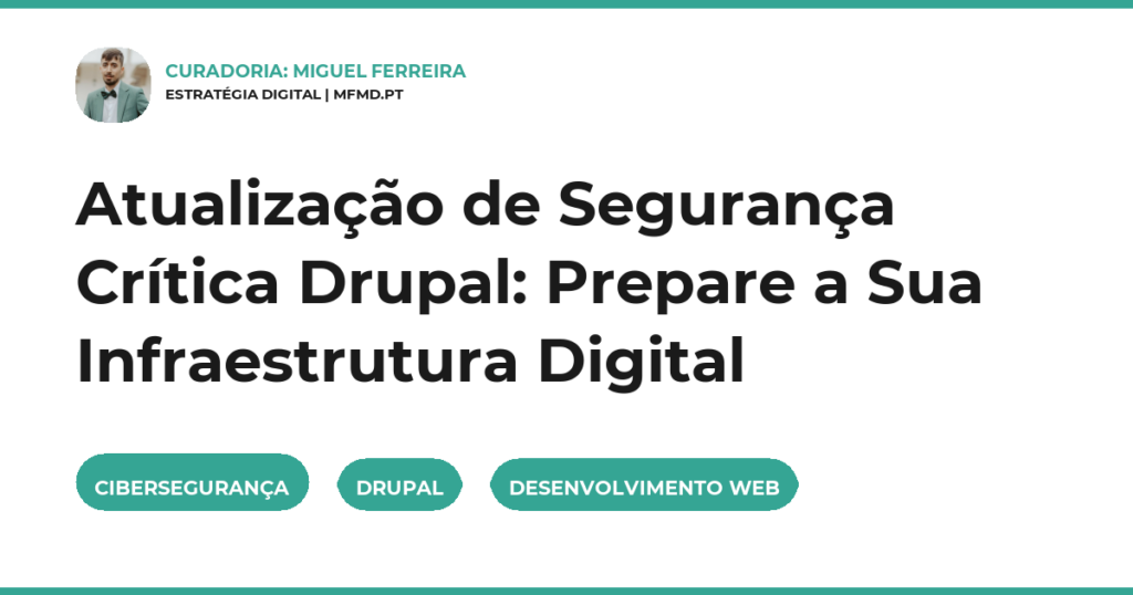 Atualização de Segurança Crítica Drupal: Prepare a Sua Infraestrutura Digital