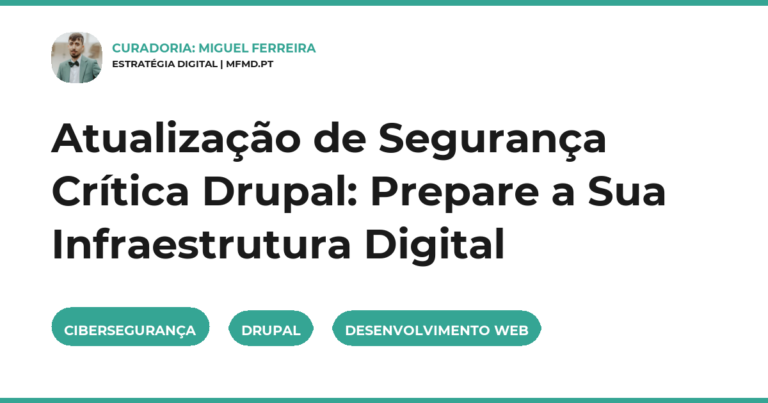 Atualização de Segurança Crítica Drupal: Prepare a Sua Infraestrutura Digital
