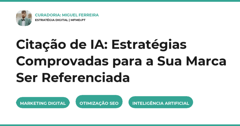 Citação de IA: Estratégias Comprovadas para a Sua Marca Ser Referenciada