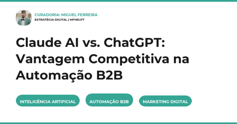 Claude AI vs. ChatGPT: Vantagem Competitiva na Automação B2B