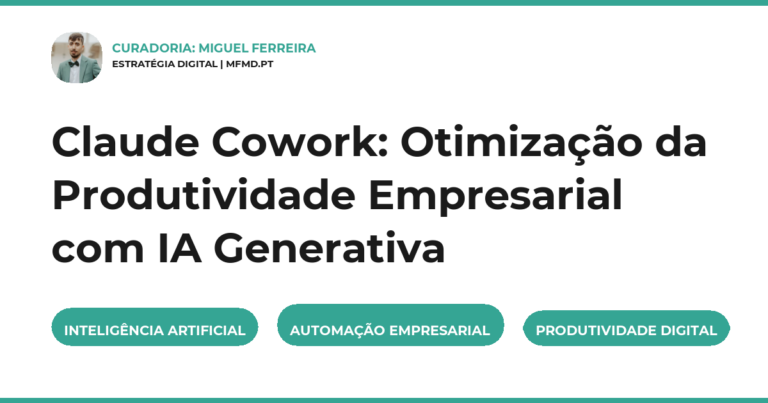 Claude Cowork: Otimização da Produtividade Empresarial com IA Generativa