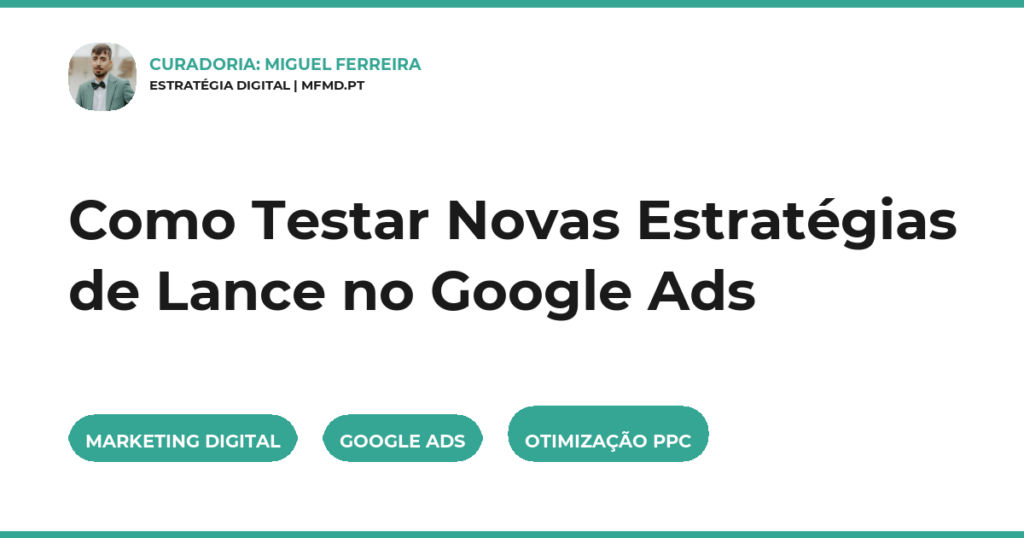 Como Testar Novas Estratégias de Lance no Google Ads