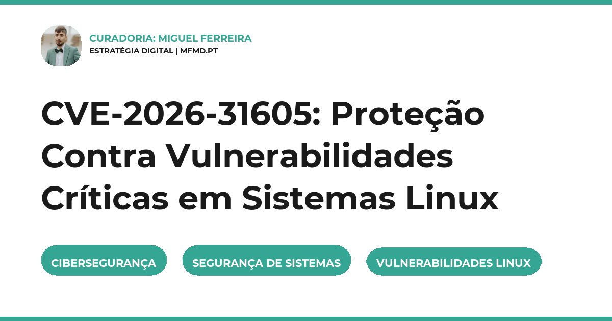 CVE-2026-31605: Proteção Contra Vulnerabilidades Críticas em Sistemas Linux