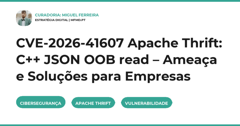 CVE-2026-41607 Apache Thrift: C++ JSON OOB read – Ameaça e Soluções para Empresas