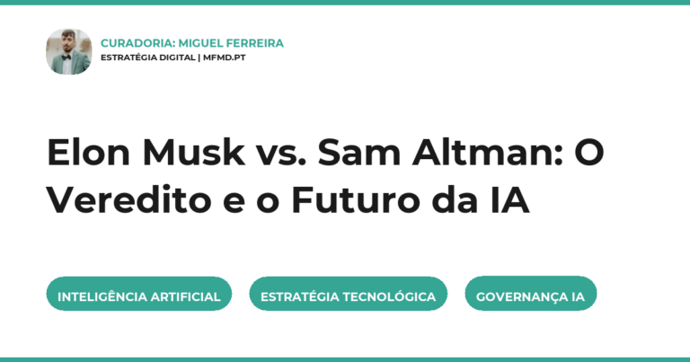 Elon Musk vs. Sam Altman: O Veredito e o Futuro da IA