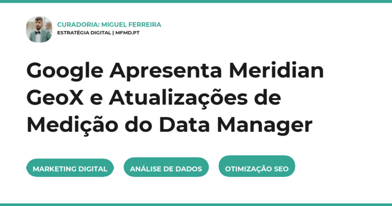 Google Apresenta Meridian GeoX e Atualizações de Medição do Data Manager