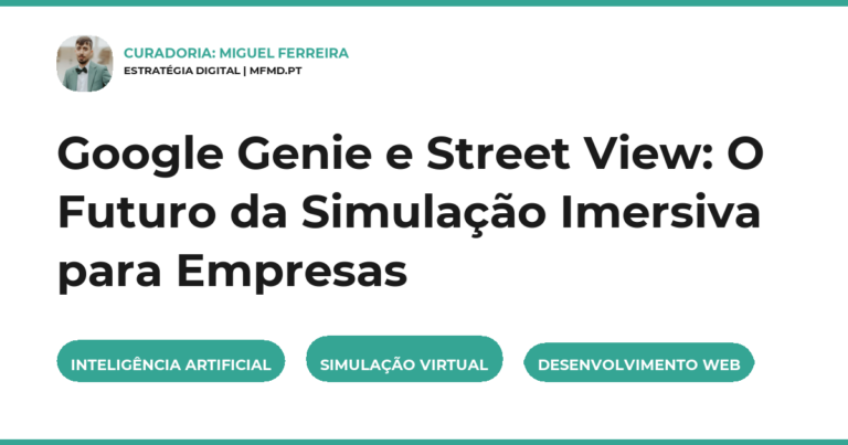 Google Genie e Street View: O Futuro da Simulação Imersiva para Empresas