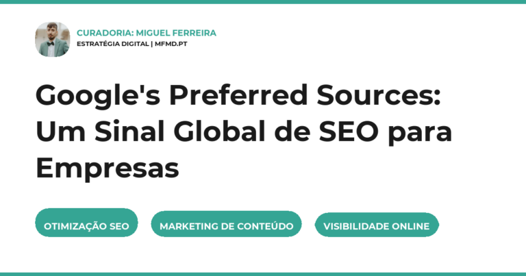 Google's Preferred Sources: Um Sinal Global de SEO para Empresas