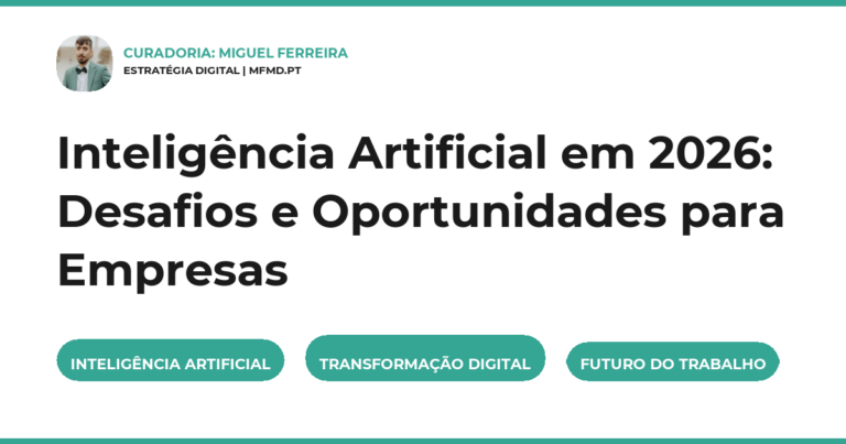 Inteligência Artificial em 2026: Desafios e Oportunidades para Empresas