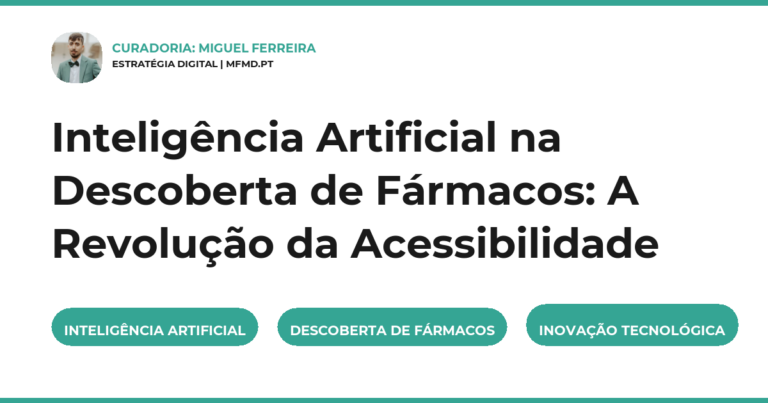 Inteligência Artificial na Descoberta de Fármacos: A Revolução da Acessibilidade