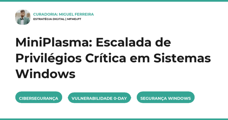 MiniPlasma: Escalada de Privilégios Crítica em Sistemas Windows