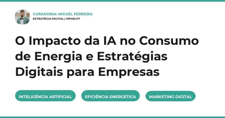 O Impacto da IA no Consumo de Energia e Estratégias Digitais para Empresas
