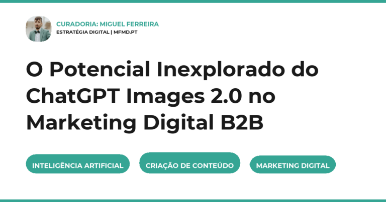 O Potencial Inexplorado do ChatGPT Images 2.0 no Marketing Digital B2B