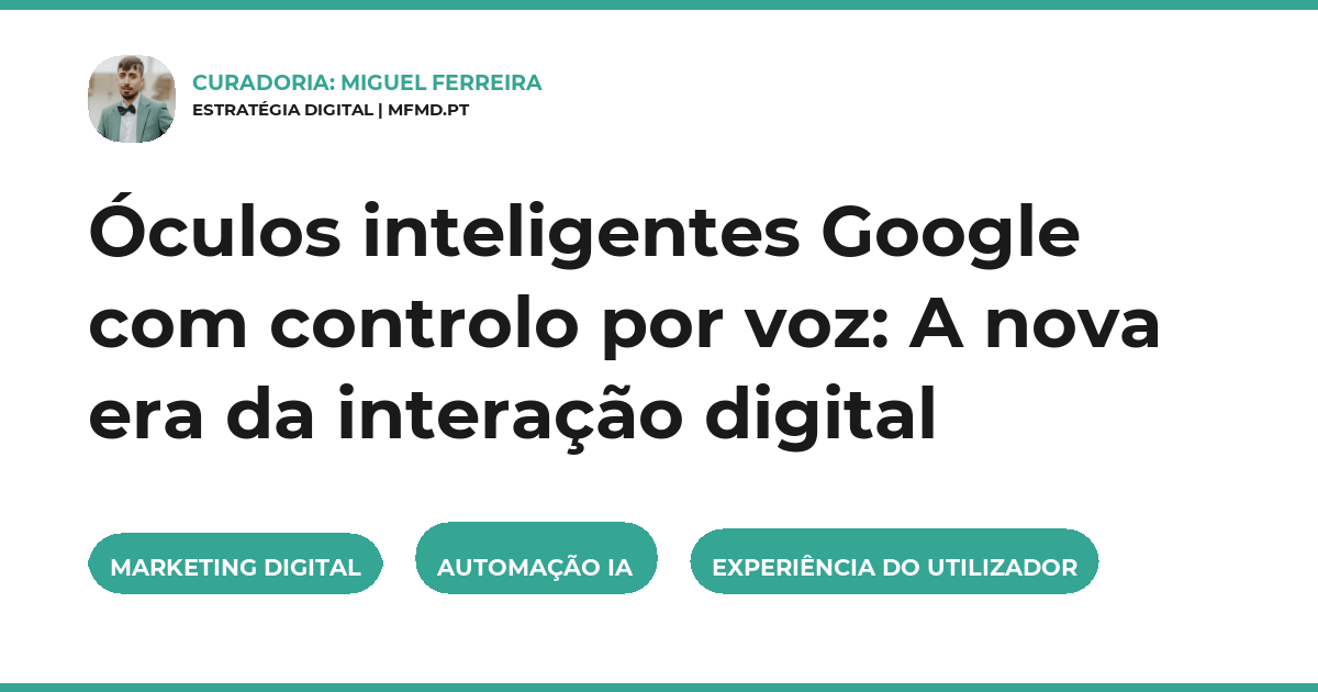 Óculos inteligentes Google com controlo por voz: A nova era da interação digital