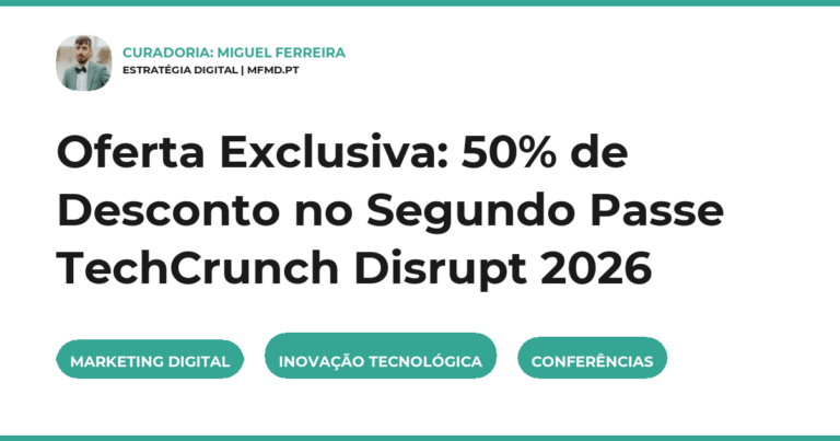 Oferta Exclusiva: 50% de Desconto no Segundo Passe TechCrunch Disrupt 2026