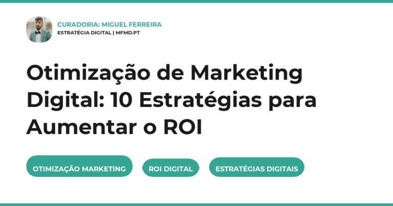 Otimização de Marketing Digital: 10 Estratégias para Aumentar o ROI