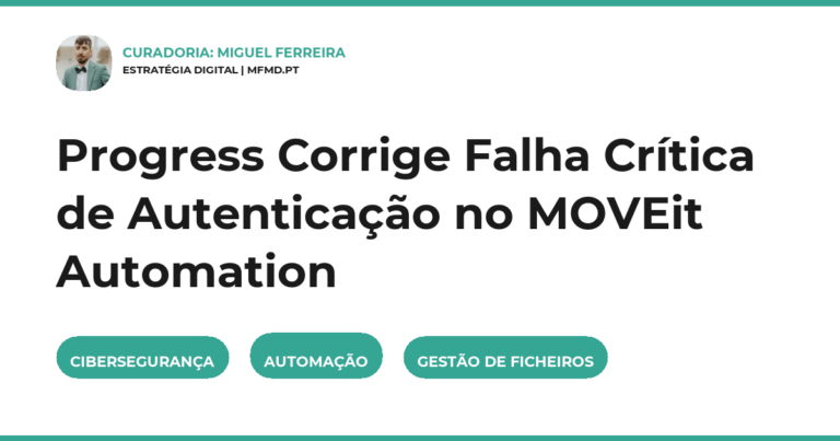 Progress Corrige Falha Crítica de Autenticação no MOVEit Automation
