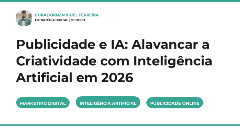 Publicidade e IA: Alavancar a Criatividade com Inteligência Artificial em 2026