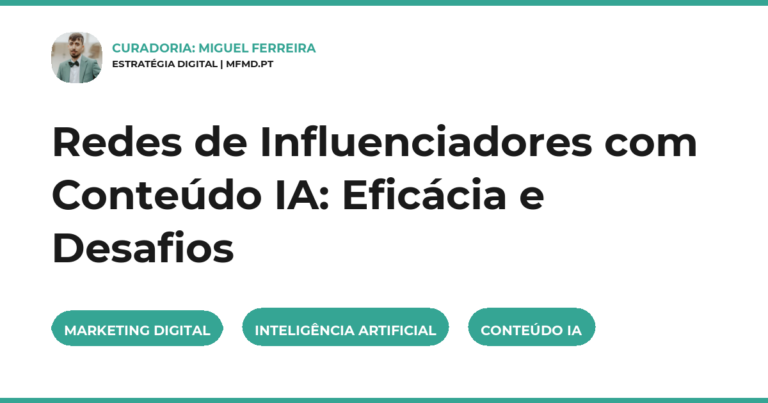 Redes de Influenciadores com Conteúdo IA: Eficácia e Desafios
