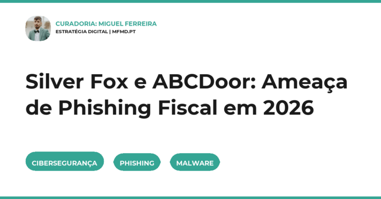 Silver Fox e ABCDoor: Ameaça de Phishing Fiscal em 2026