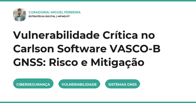 Vulnerabilidade Crítica no Carlson Software VASCO-B GNSS: Risco e Mitigação